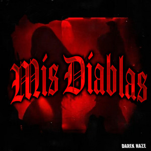 Mis Diablas by Darek Haze