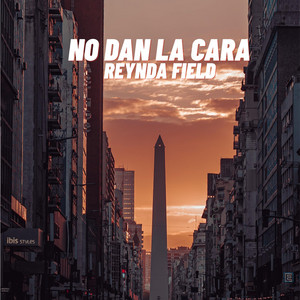 No dan la cara by Reynda Field
