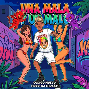 Una Mala & Un Malo by Codigo Nuevo Oficial, DJ Chukky, Jdarielmusic