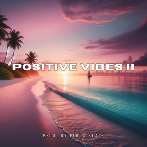 Positive Vibes II - Instrumental