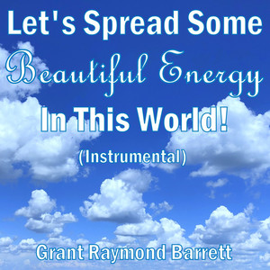 Let's Spread Some Beautiful Energy in This World! (Instrumental)