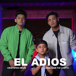 Cristofer Erick - El Adiós (feat. Jonathan Tio Lobito)