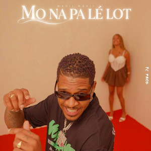MO NA PA LÉ LOT by Madii Madii