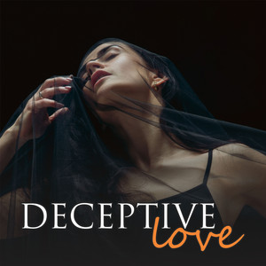 Deceptive Love
