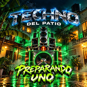 Preparando Uno by TECHNO DEL PATIO