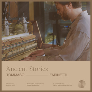 Ancient Stories - Andante Piano Sessions by Tommaso Farinetti