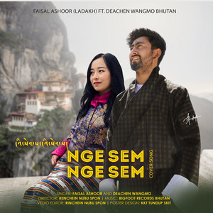Faisal Ashoor - Nge Sem Nge Sem (feat. Dechen Wangmo)