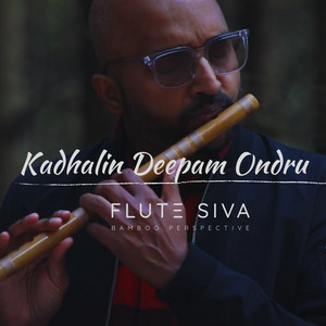 Flute Siva - Kaadhalin Deepam Ondru (Flute)