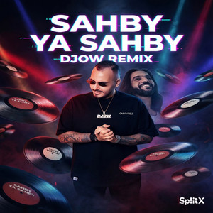 Sahby Ya Sahby (DJOW Remix) by DJOW