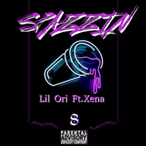 Lil Ori - Spazzin (feat. Xena)