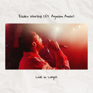 Eaden Worship - More Grace (feat. Agwam Awar) [Live]