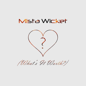 What's It Worth? by Mista Wicket