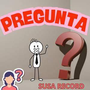 PREGUNTA by SUSA RECORD