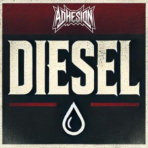 Diesel by Adhesion