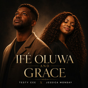 Ifé Oluwa and Grace by STAR RECORDS, Jessica monday, Testy cee