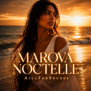 MAROVA NOCTELLE by AillForSounds