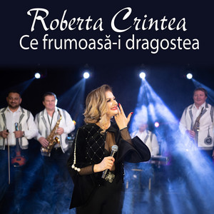 Roberta Crintea - Ce Frumoasă-I Dragostea