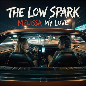 Melissa My Love by The Low Spark