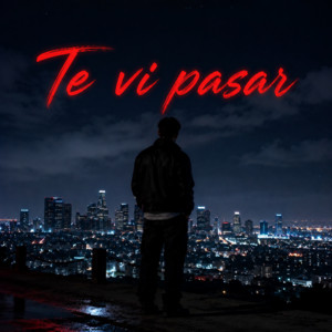 Te vi pasar by EL SICOPATA B30