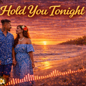 Hold You Tonight by Samoawave94