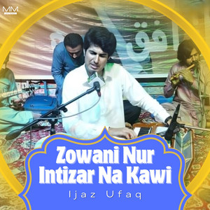 Ijaz Ufaq - Zma Sharin Lalae Zma Khiali Lalae