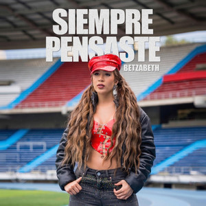 Siempre Pensaste by Betzabeth