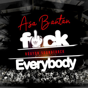 Fuck Everybody by Asa Bantan