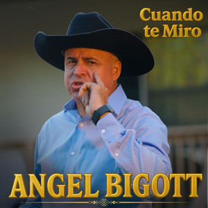 Angel Bigott - Cuando Te Miro