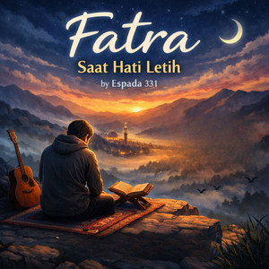 Fatra Saat Hati Letih by Espada 331