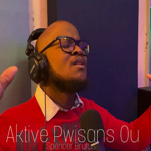 Spencer Brutus - Aktive Pwisans Ou