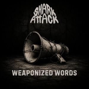 Weaponized Words by Shark Attack