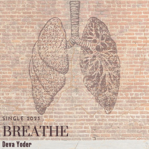 Breathe by Deva Yoder