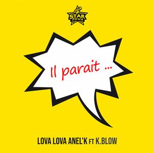 Lova Lova Anel'k - Il parait (feat. K.Blow)
