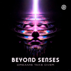Dreams Take Over by Beyond Senses