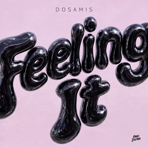 Feeling It by DOSAMIS