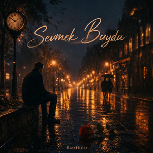 Sevmek Buydu by RastHisler