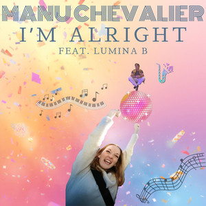 I'm Alright by Manu Chevalier, Lumina B