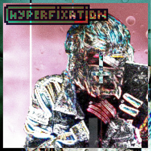 OTHΞR DIMΞNSION — Hyperfixation