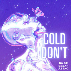 Cold Don't by Nmọc, Astac, Dmean, meocamtu