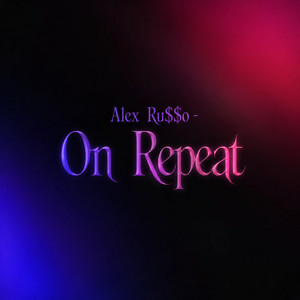 On repeat by Alex Ru$$о