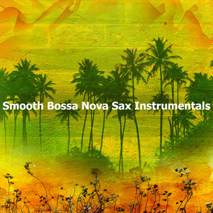 Smooth Bossa Nova Sax Instrumentals album