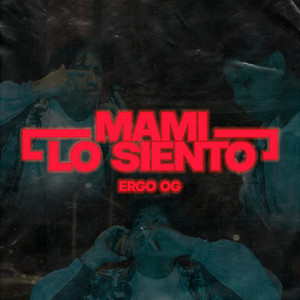 Mami lo siento by Jeyzas, Ergo Og