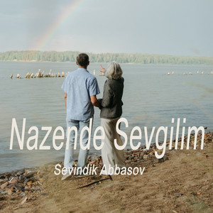 Sevindik Abbasov - Nazende Sevgilim