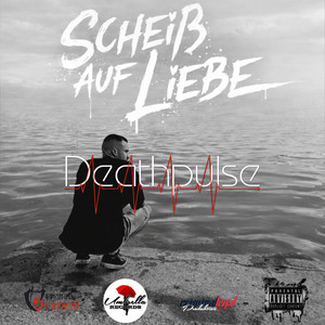 Scheiß auf Liebe by Deathpulse