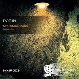 Robiin - My House Music