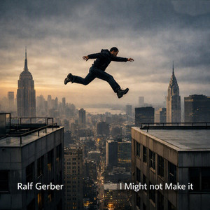 I Might Not Make It by Ralf Gerber