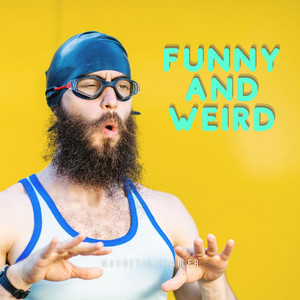 Funny and Weird