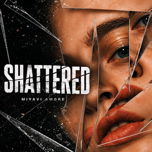 Shattered by MiyaVi Amore