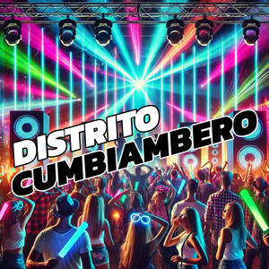 Distrito Cumbiambero - Bombo Y Maracas