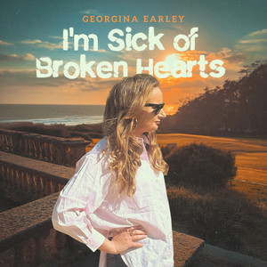 I'm Sick of Broken Hearts